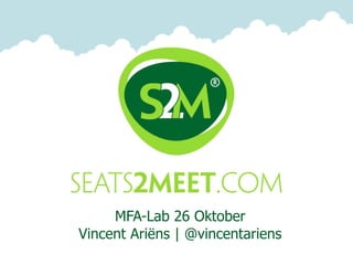 MFA-Lab 26 Oktober
Vincent Ariëns | @vincentariens
 