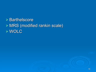Barthelscore MRS (modified rankin scale) WOLC 