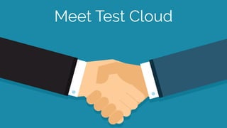 www.bestppt.com
Meet Test Cloud
 