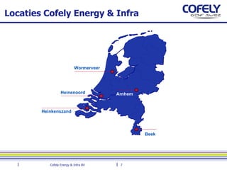 Locaties Cofely Energy & Infra Heinenoord Beek Heinkenszand Wormerveer Arnhem 