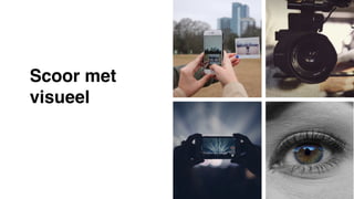 31
Scoor met
visueel
 