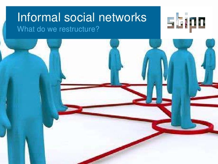 Informal Social Networks