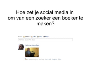 Hoe zet je social media in  om van een zoeker een boeker te maken? 