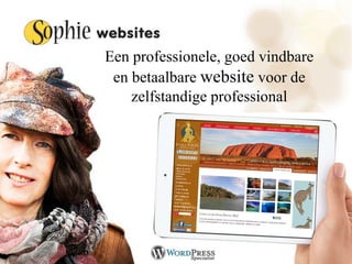 Een professionele, goed vindbare
en betaalbare website voor de
zelfstandige professional
 