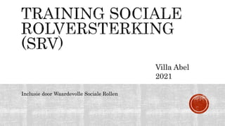 Inclusie door Waardevolle Sociale Rollen
Villa Abel
2021
 