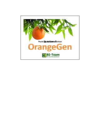 !"#$% .(,/+-'$/ 0
      &'( )'* &'(* #++,$+-'$




          BI-Team
          The Joy of Accomplishment
 