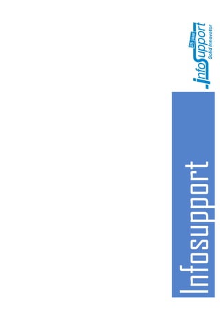 !
!
!
!
!
!
!
!
!
!
!
!
!
!
!
!
!
!
!
!
!
!
!
!
!
!
!
!
              !
              !
              !




                  !
Infosupport
 