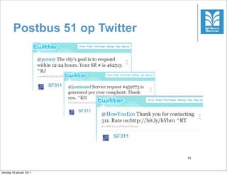 Postbus 51 op Twitter




                                 13



dinsdag 18 januari 2011
 