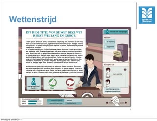 Wettenstrijd




                          8



dinsdag 18 januari 2011
 