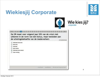 Wiekiesjij Corporate




                                9



dinsdag 18 januari 2011
 