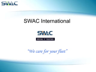 SWAC International “We care for your fleet” 