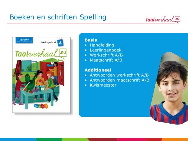 Taalverhaal.nu De nieuwe taal- en spellingmethode voor het basisonder…