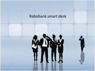Rabobank smart desk 
