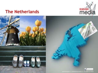 The Netherlands elseviermedia.nl | info@elseviermedia.nl | +31 (0)20 515 96 66 