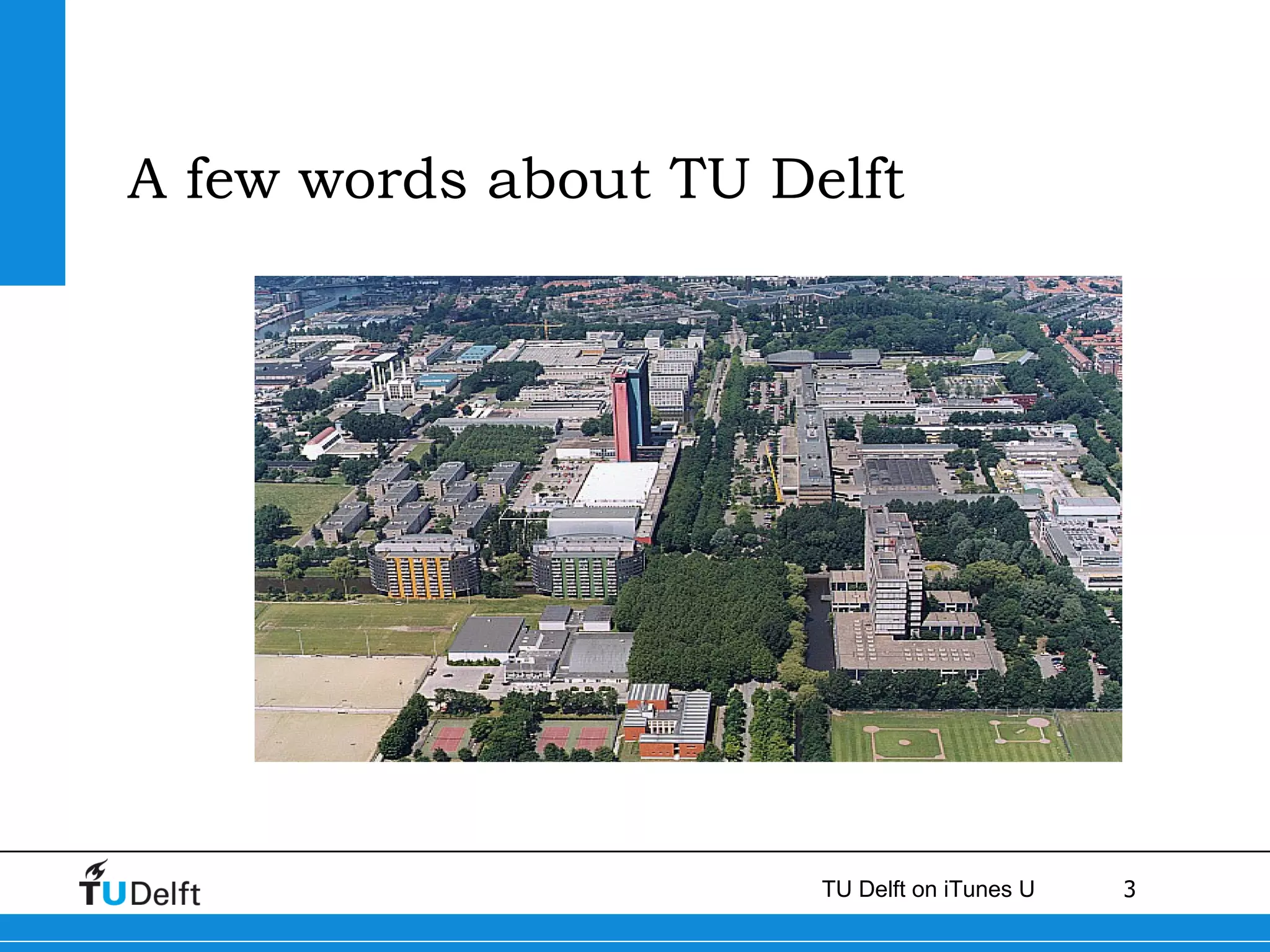 A few words about TU Delft  
