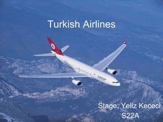 Turkish Airlines   Stage: Yeliz Kececi S22A 