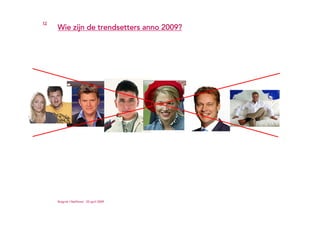 Trends in de polder - TWOTY 2009 - Ruigrok | NetPanel