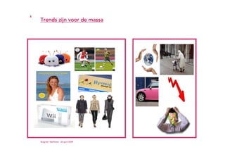 Trends in de polder - TWOTY 2009 - Ruigrok | NetPanel