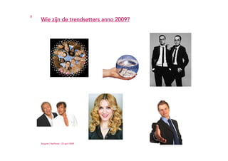Trends in de polder - TWOTY 2009 - Ruigrok | NetPanel
