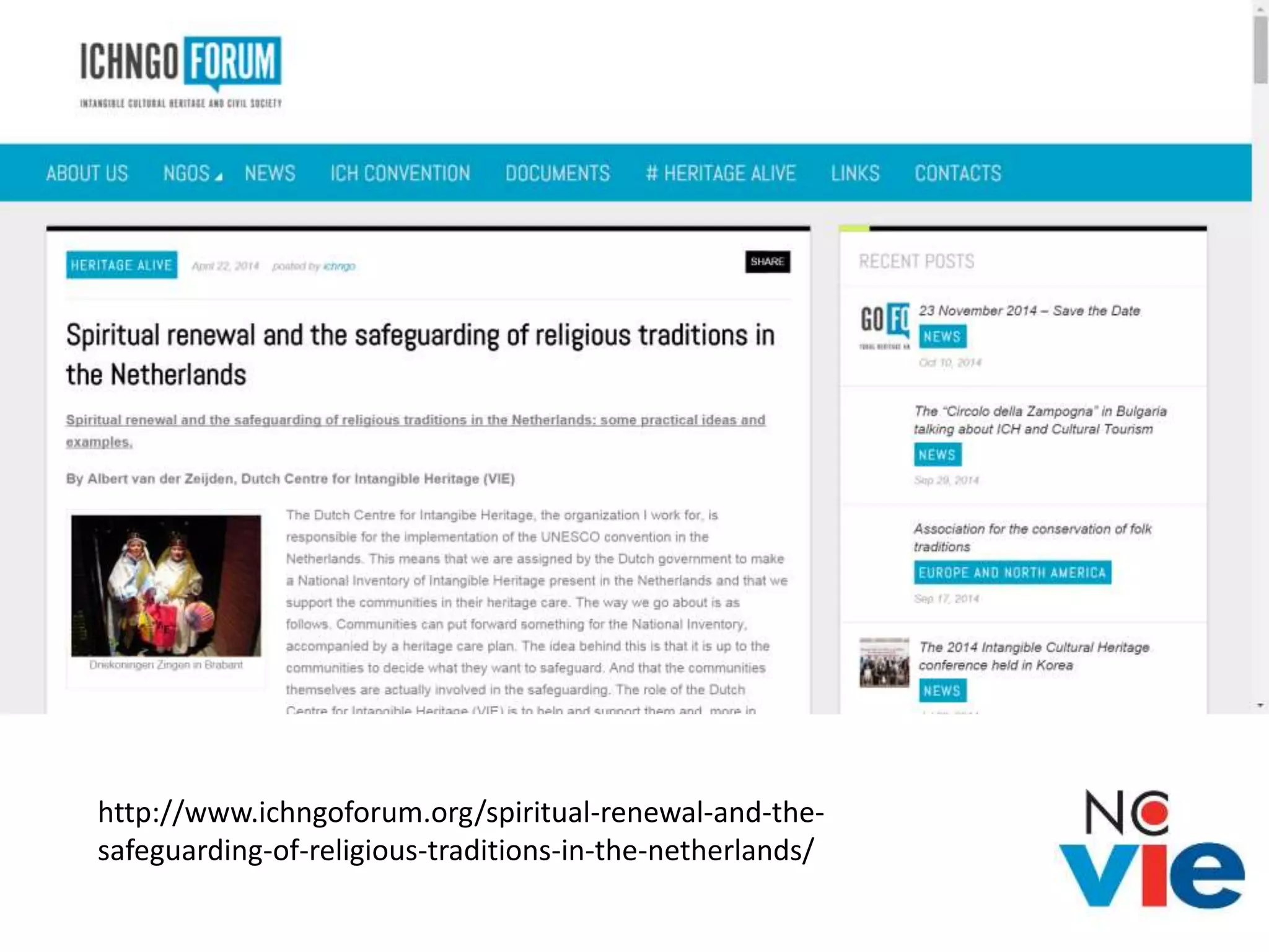 http://www.ichngoforum.org/spiritual-renewal-and-the-
safeguarding-of-religious-traditions-in-the-netherlands/
 
