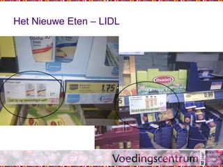Het Nieuwe Eten – LIDL
 
