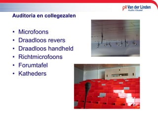 Auditoria en collegezalen Microfoons Draadloos revers Draadloos handheld Richtmicrofoons Forumtafel Katheders 