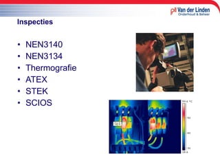 Inspecties NEN3140 NEN3134 Thermografie ATEX STEK SCIOS 