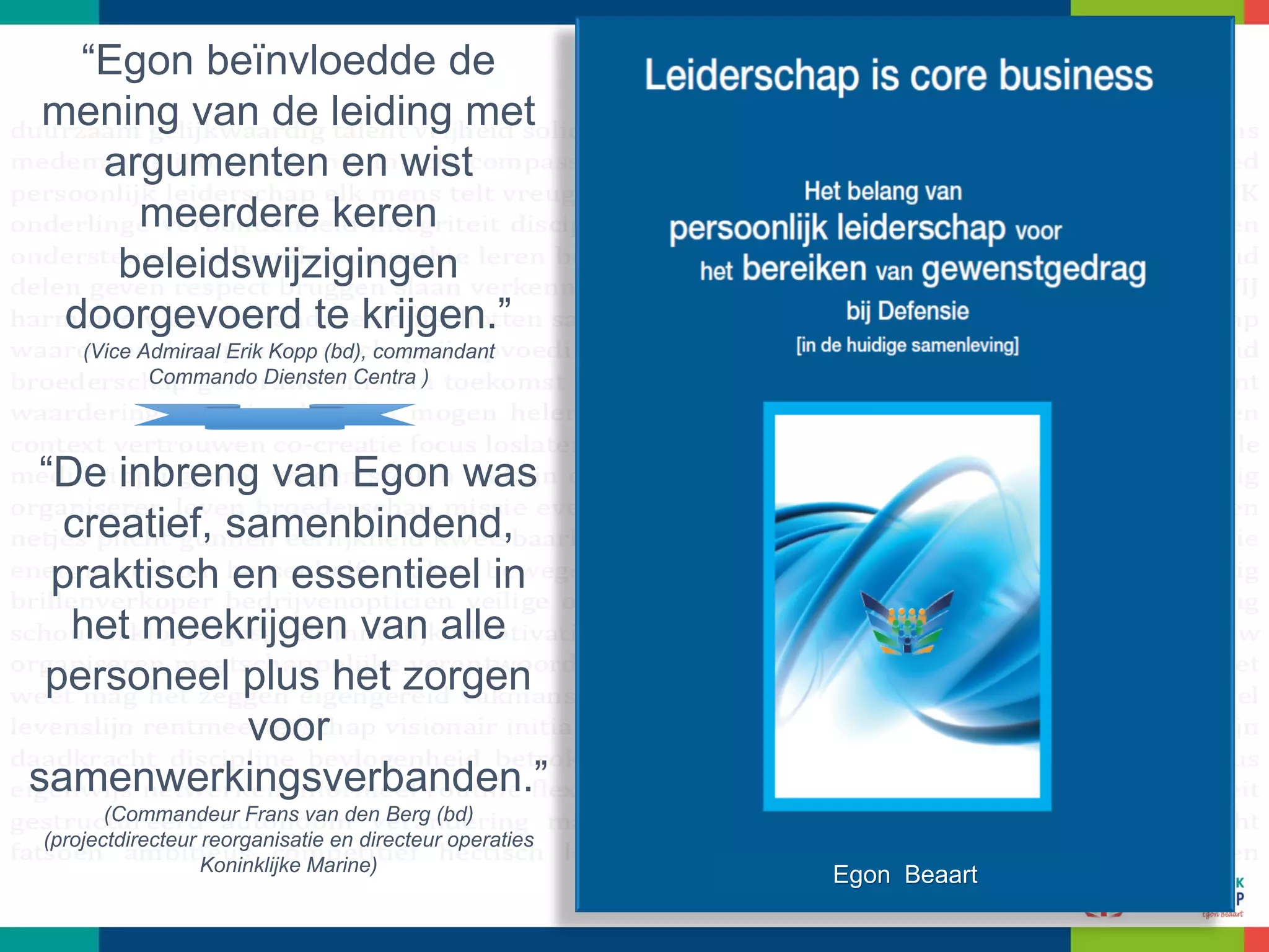 'Verder kijken dan je neus lang is' door Egon Beaart
