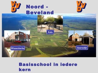 Basisschool in iedere kern Wissenkerke Kats Geersdijk 