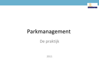 Parkmanagement  De praktijk 2011 