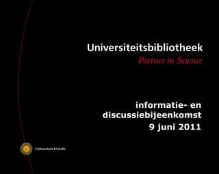 informatie- en discussiebijeenkomst 9 juni 2011 
