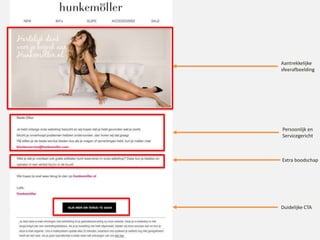 Aantrekkelijke
sfeerafbeelding
Persoonlijk en
Servicegericht
Duidelijke CTA
Extra boodschap
 