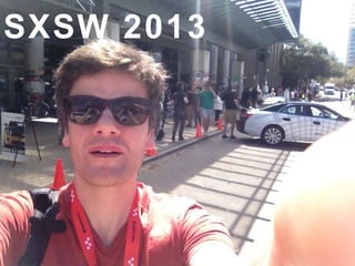 SXSW 2013
 