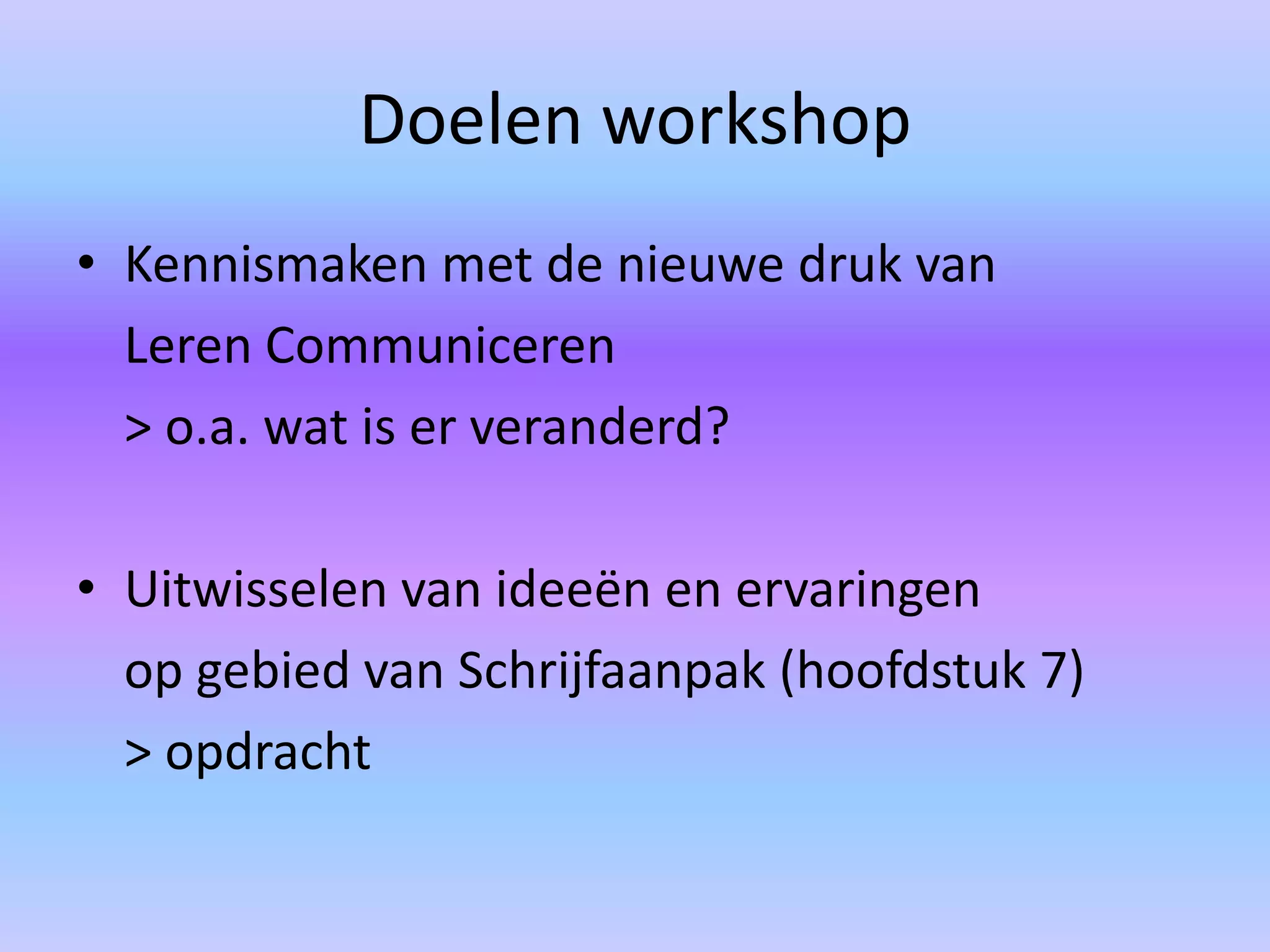 Presentatie workshop schrijfaanpak | PPT
