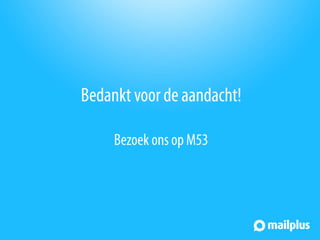 Presentatie MailPlus Webwinkel Vakdagen 2015: E-commerce en E-mailmarketing