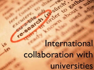 International collaboration with universities 