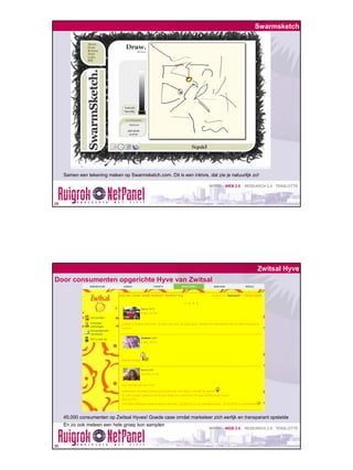 Web 2.0 en Research 2.0 - ZomerBorrel 2007 - Ruigrok | NetPanel