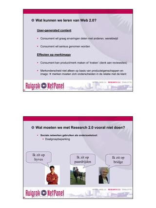 Web 2.0 en Research 2.0 - ZomerBorrel 2007 - Ruigrok | NetPanel