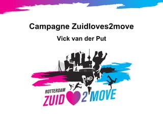 Campagne Zuidloves2move Vick van der Put 