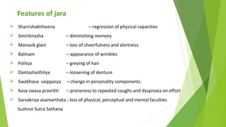 Physical/Psychological/Metabolic Aspects of Jara and Care Through Rasayana