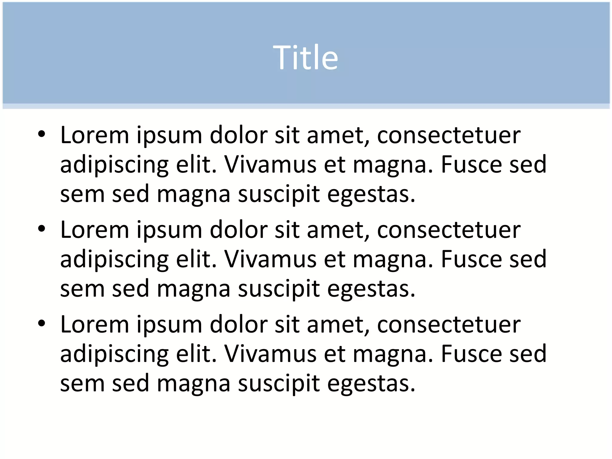 TitleLoremipsumdolorsitamet, consectetueradipiscingelit. Vivamus et magna. Fuscesedsemsed magna suscipitegestas. 