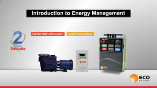 Introduction to Energy Management




Execute
 