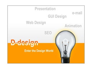 Enter the Design World 