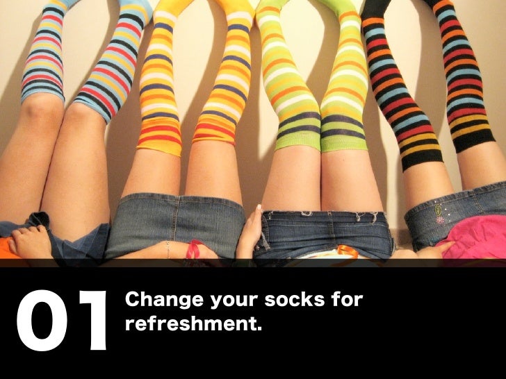 01 Change your socks for