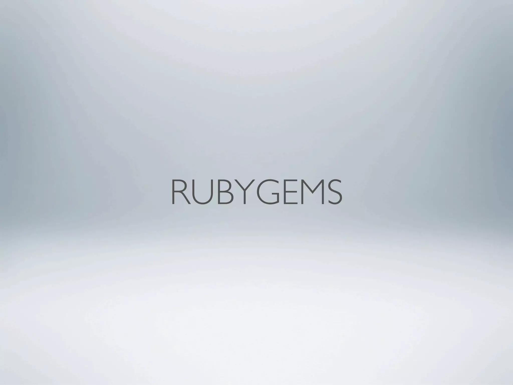 RUBYGEMS
 
