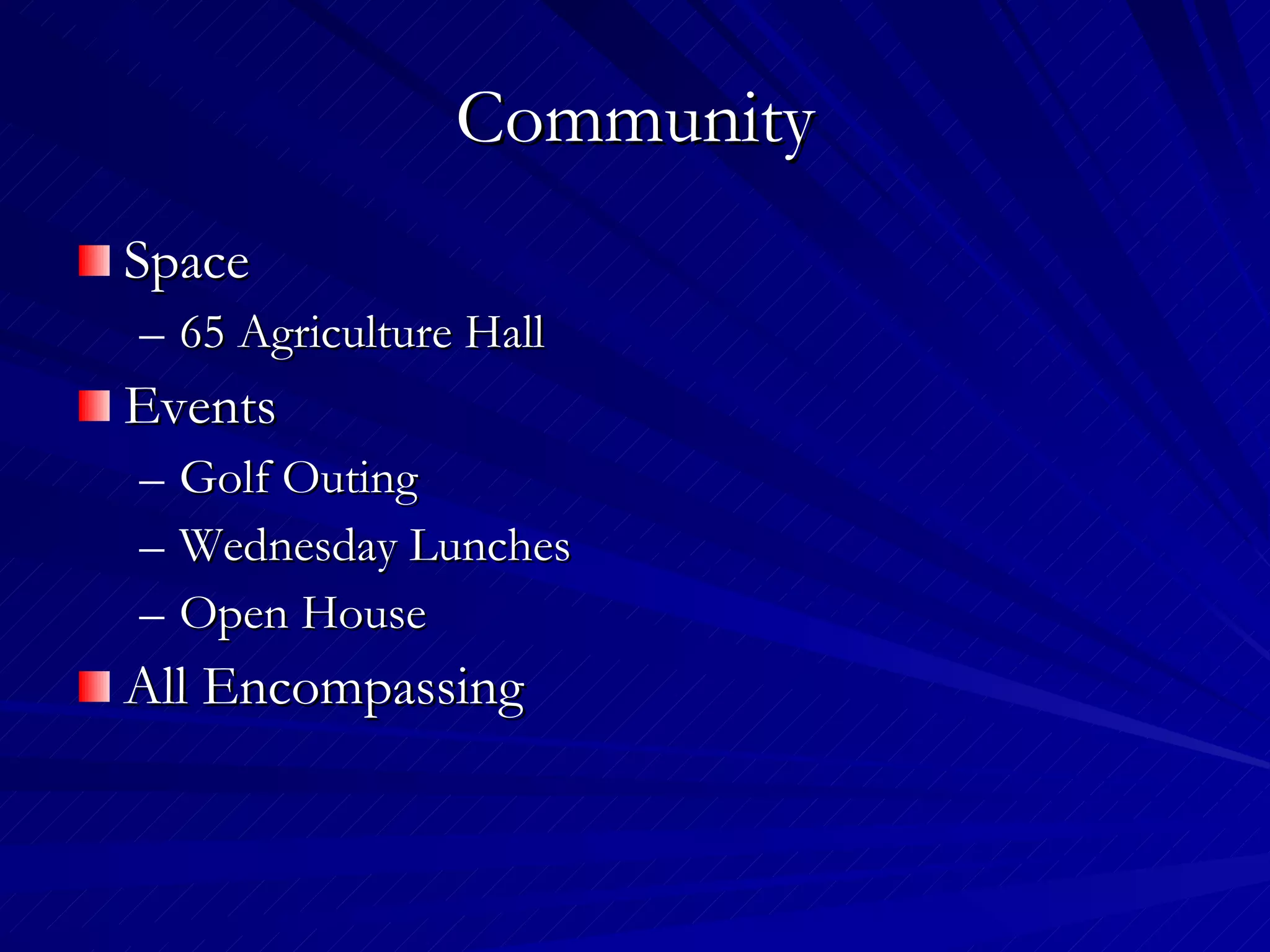 Community Space 65 Agriculture Hall Events Golf Outing Wednesday Lunches Open House All Encompassing 