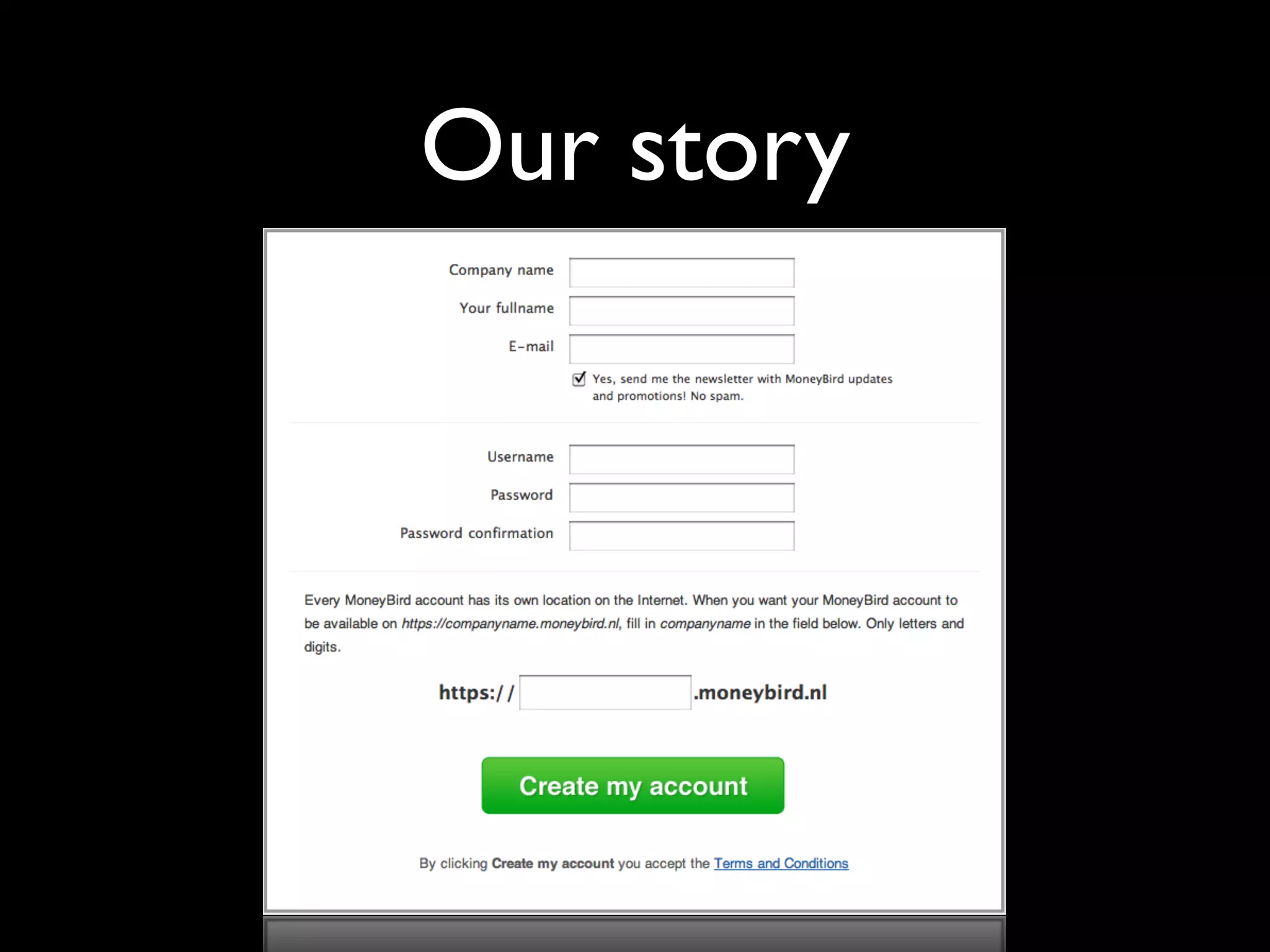 Our story
 