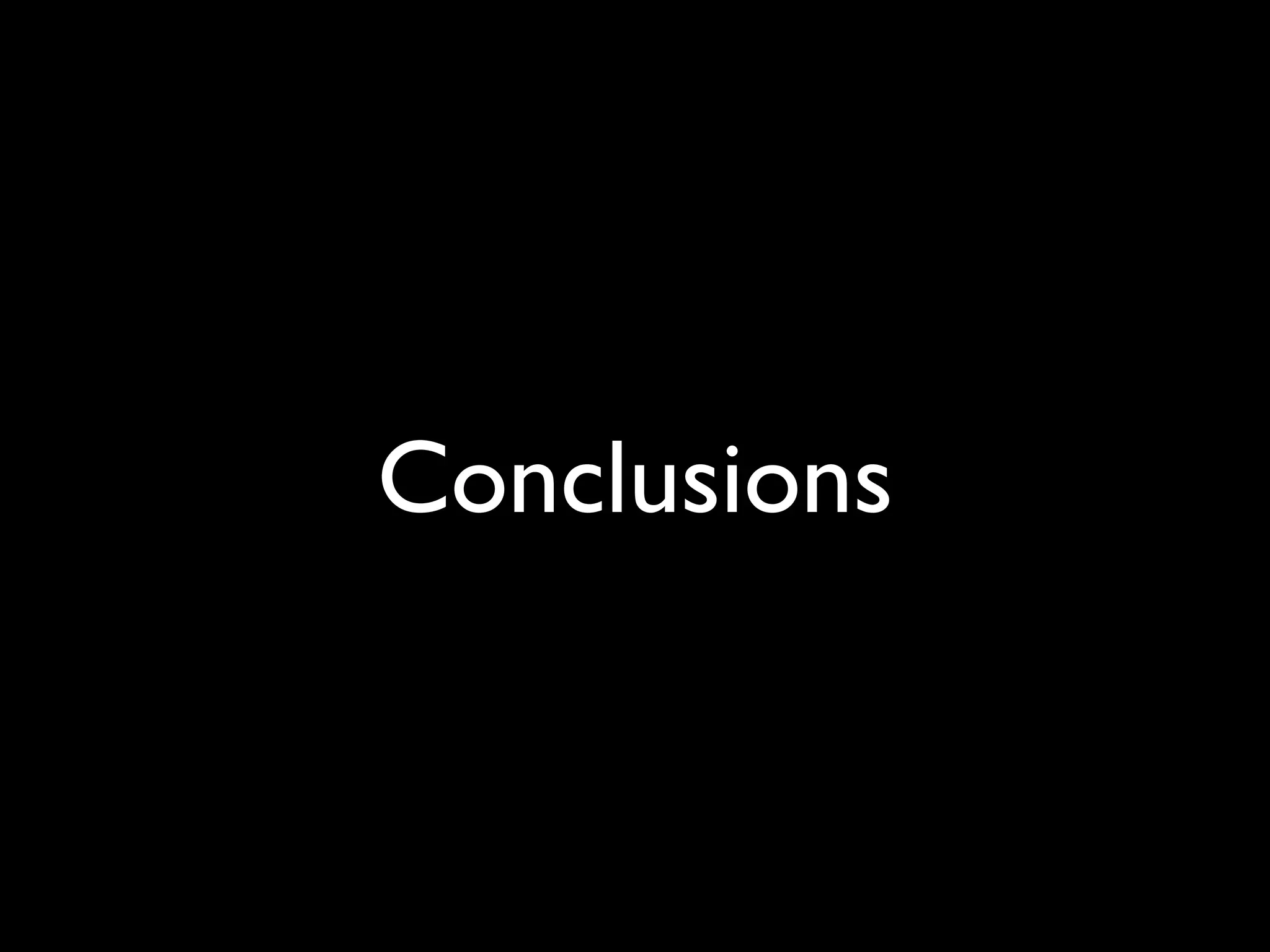 Conclusions
 
