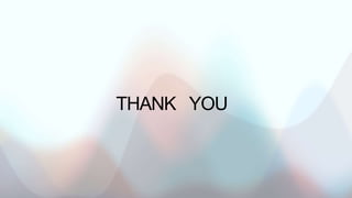THANK YOU
 