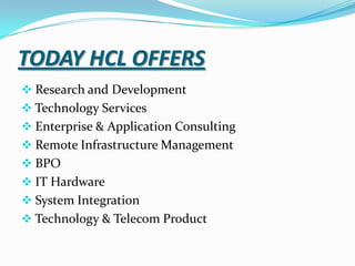 Mr. Nadar founded HCL in 1976 with dream of making  personal computers.